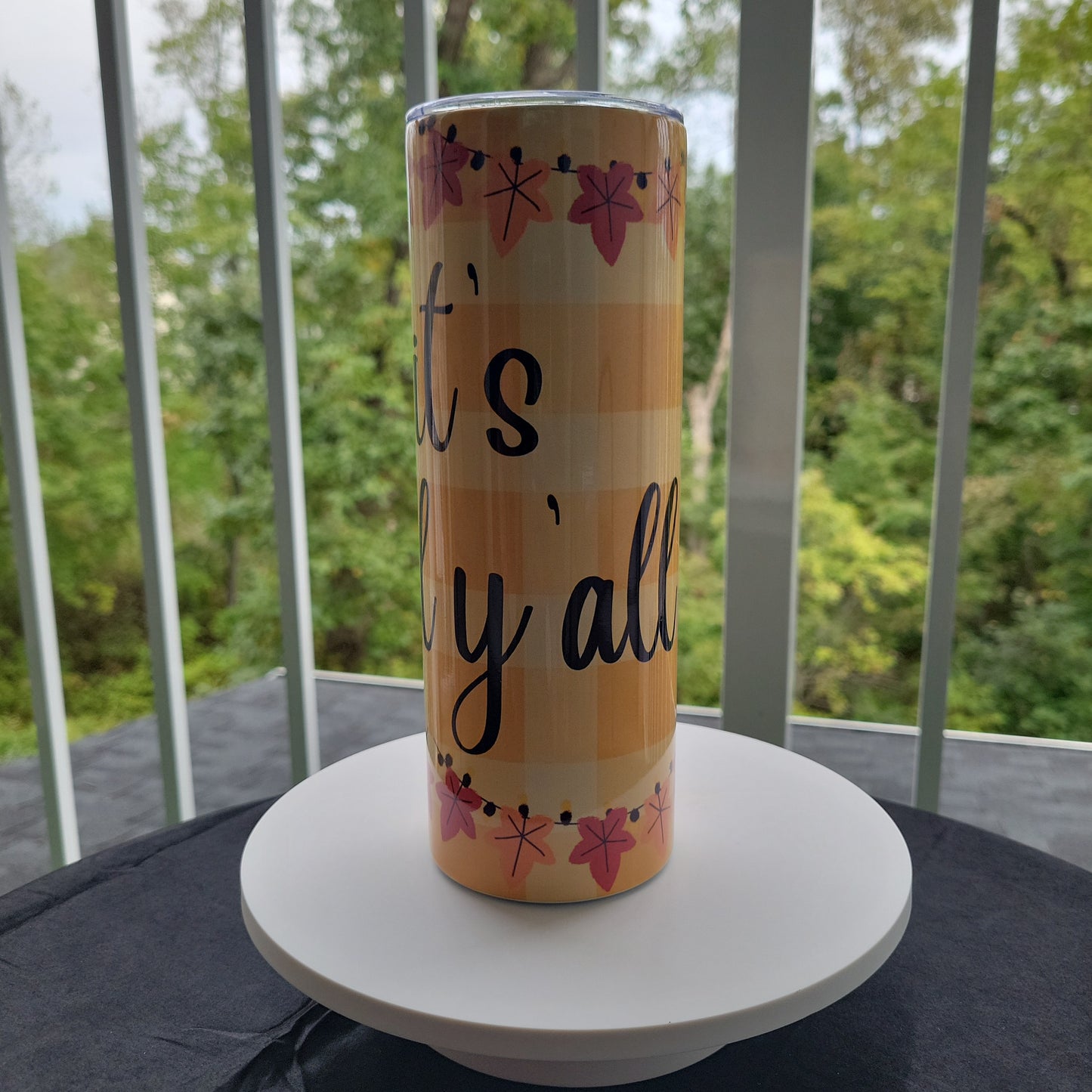 It's Fall Y'all! Skinny Tumbler