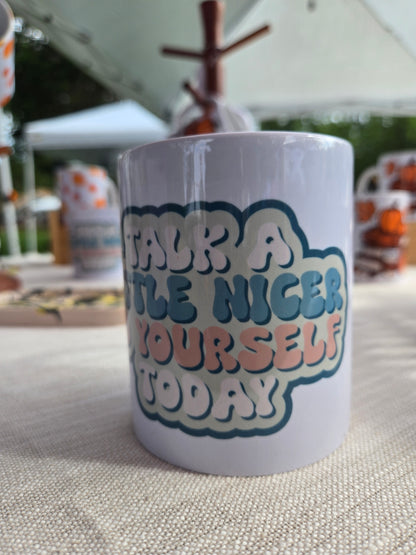 Talk Nicely Mug